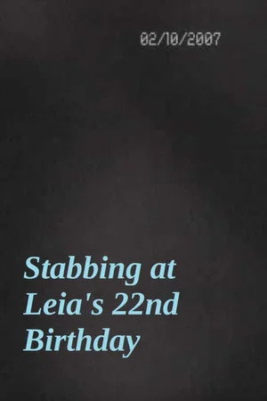 Постер: Stabbing at Leia's 22nd Birthday