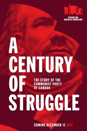 Постер: A Century of Struggle: The Story of the Communist Party of Canada