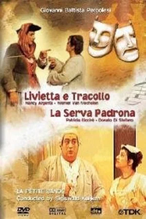 Постер: Pergolesi: Livietta e Tracollo / La serva padrona
