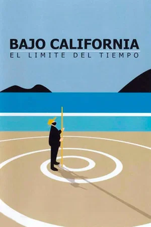Постер: Bajo California: El límite del tiempo