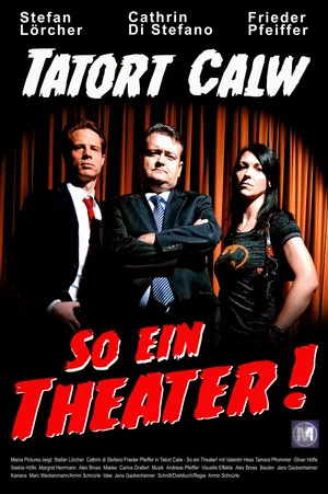 Постер: Tatort Calw - So ein Theater!