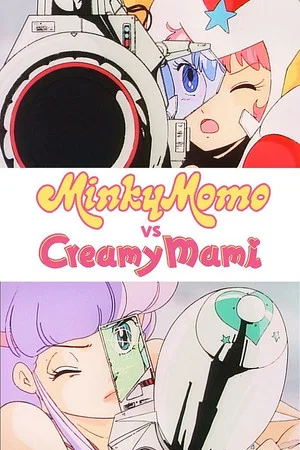 Постер: Minky Momo VS. Creamy Mami
