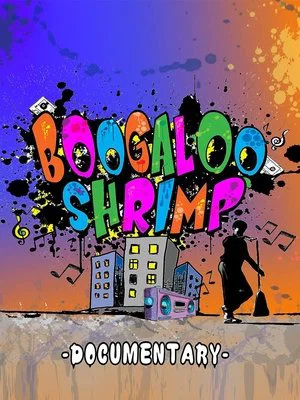 Постер: Boogaloo Shrimp Documentary