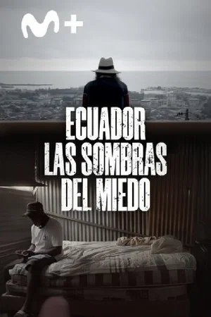 Постер: Ecuador: las sombras del miedo