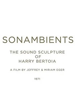 Постер: Sonambients: The Sound Sculpture of Harry Bertoia