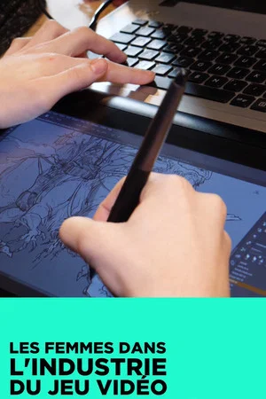 Постер: Les femmes dans l'industrie du jeu vidéo