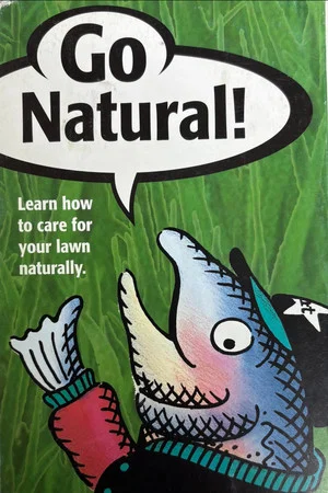 Постер: Go Natural! Learn How to Care for Your Lawn Naturally