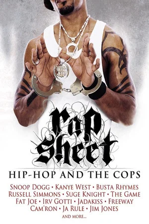 Постер: Rap Sheet: Hip-Hop and the Cops