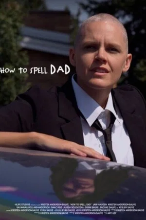 Постер: How to Spell Dad