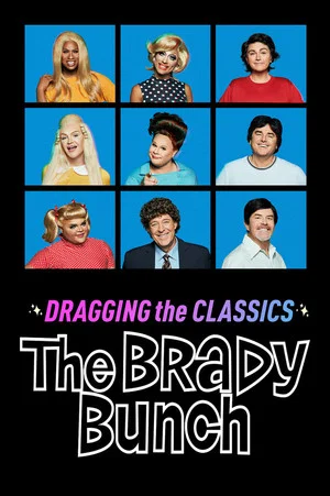 Постер: Dragging the Classics: The Brady Bunch