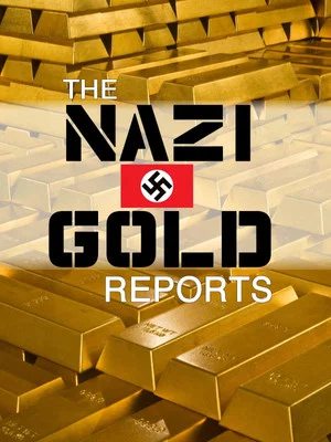 Постер: The Nazi Gold Reports