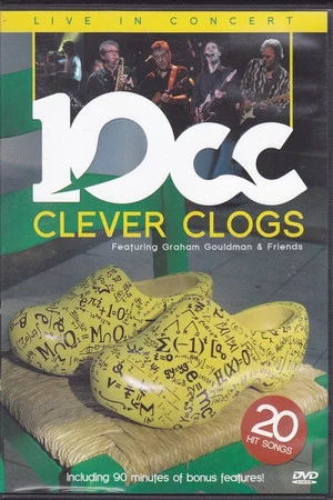 Постер: 10cc - Clever Clogs. Live in Concert