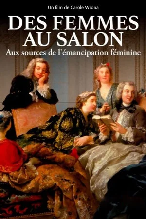 Постер: Des femmes au salon - Aux sources de l'émancipation féminine