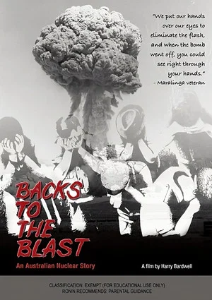 Постер: Backs to the Blast: An Australian Nuclear Story