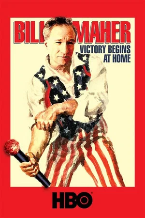 Постер: Bill Maher: Victory Begins at Home