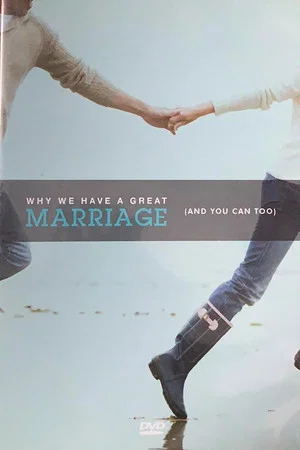 Постер: Why We Have a Great Marriage (And You Can Too)