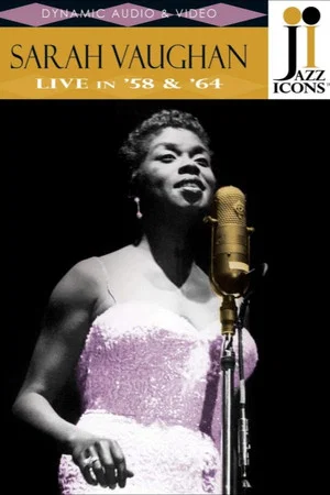 Постер: Jazz Icons: Sarah Vaughan: Live in '58 & '64