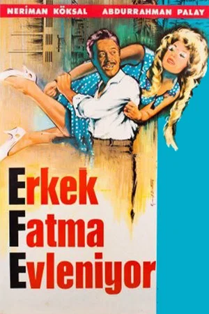 Постер: Erkek Fatma Evleniyor