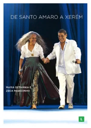 Постер: Maria Bethânia e Zeca Pagodinho: De Santo Amaro a Xerém