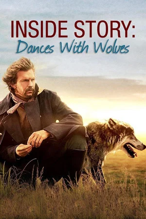 Постер: Inside Story: Dances With Wolves