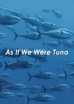 Постер: As If We Were Tuna