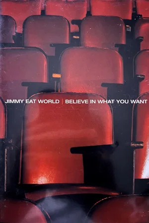Постер: Jimmy Eat World - Believe In What You Want