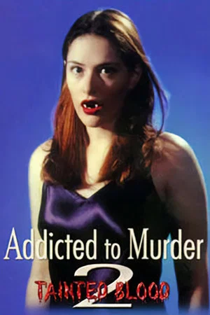 Постер: Addicted to Murder 2: Tainted Blood