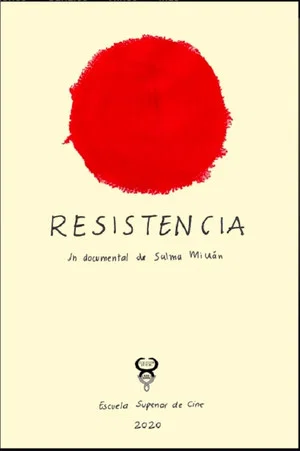 Постер: Resistencia un Documental de Salma Millán