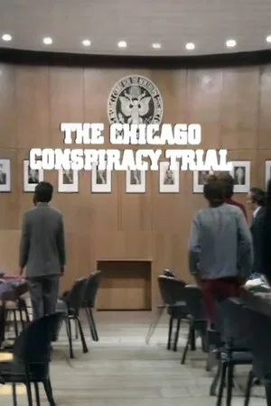 Постер: The Chicago Conspiracy Trial