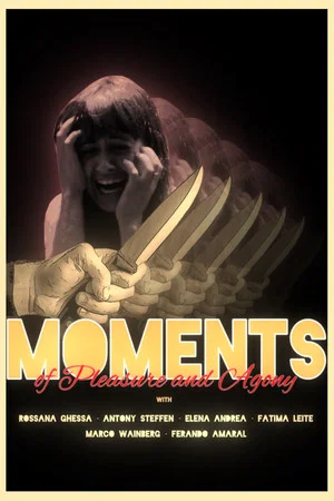 Постер: Moments of Pleasure and Agony
