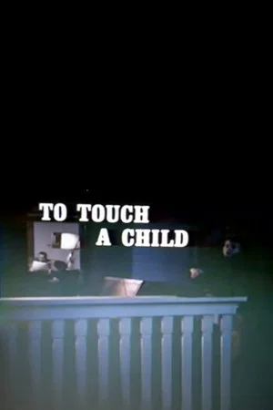 Постер: To Touch a Child