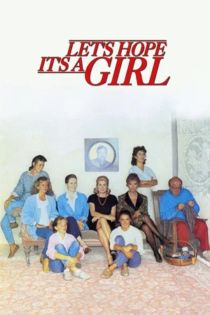Постер: Let's Hope It's a Girl