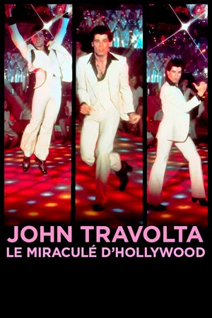 Постер: John Travolta, le miraculé d'Hollywood