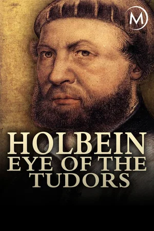 Постер: Holbein: Eye of the Tudors
