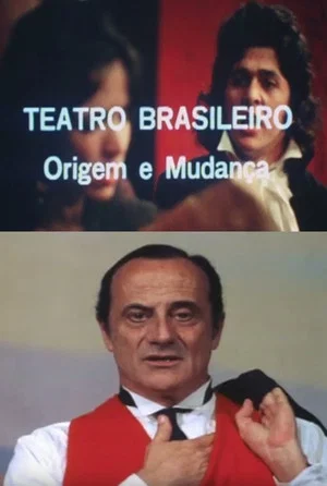 Постер: Teatro Brasileiro: Origem e Mudança