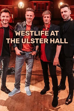 Постер: Westlife at the Ulster Hall