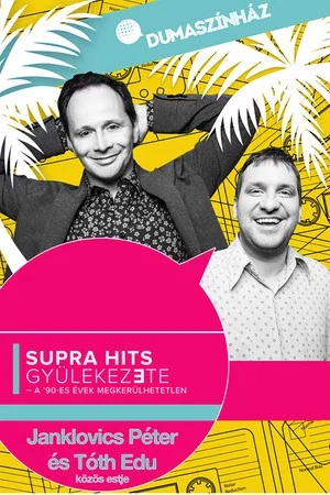 Постер: Supra hits gyülekezete - Janklovics Péter és Tóth Edu közös estje
