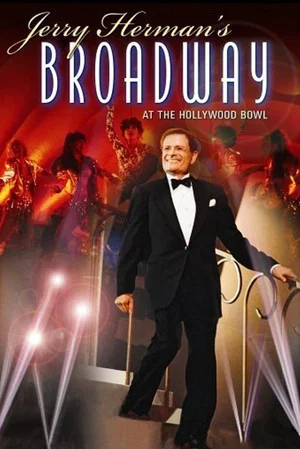 Постер: Jerry Herman's Broadway at the Hollywood Bowl