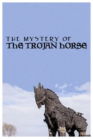 Постер: The Mystery of the Trojan Horse