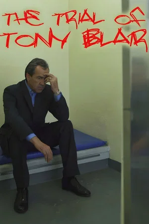 Постер: The Trial of Tony Blair