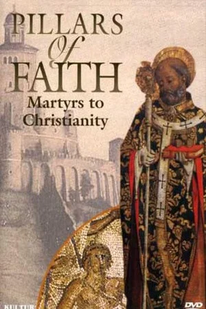 Постер: Pillars of Faith - Martyrs to Christianity