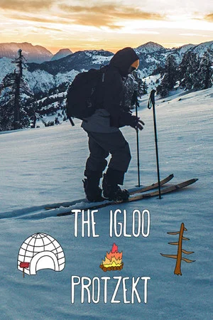 Постер: The Igloo Protzekt - 2 Weeks of Pure Outdoors in Vasilitsa