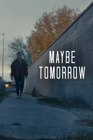 Постер: Maybe Tomorrow