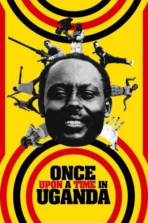 Постер: Once Upon a Time in Uganda