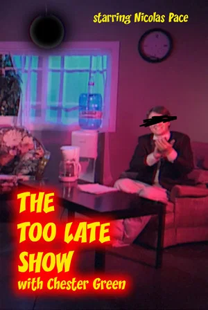 Постер: The Too Late Show with Chester Green