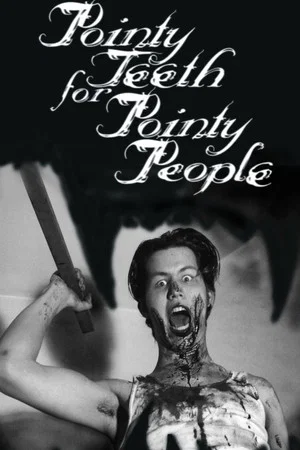 Постер: Pointy Teeth for Pointy People