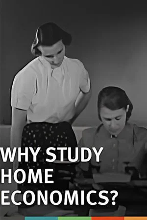 Постер: Why Study Home Economics?