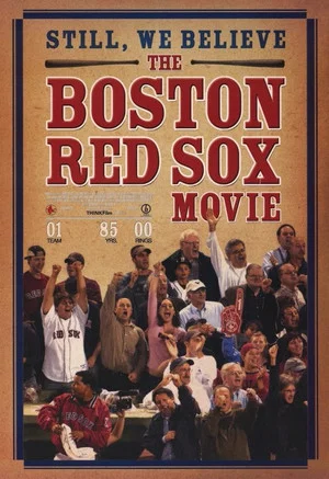 Постер: Still We Believe: The Boston Red Sox Movie