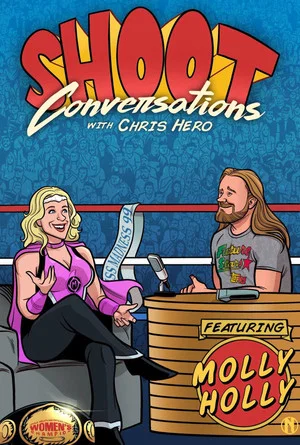 Постер: Shoot Conversations w/ Chris Hero: Molly Holly