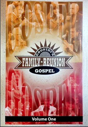 Постер: Country's Family Reunion Gospel: Volume One